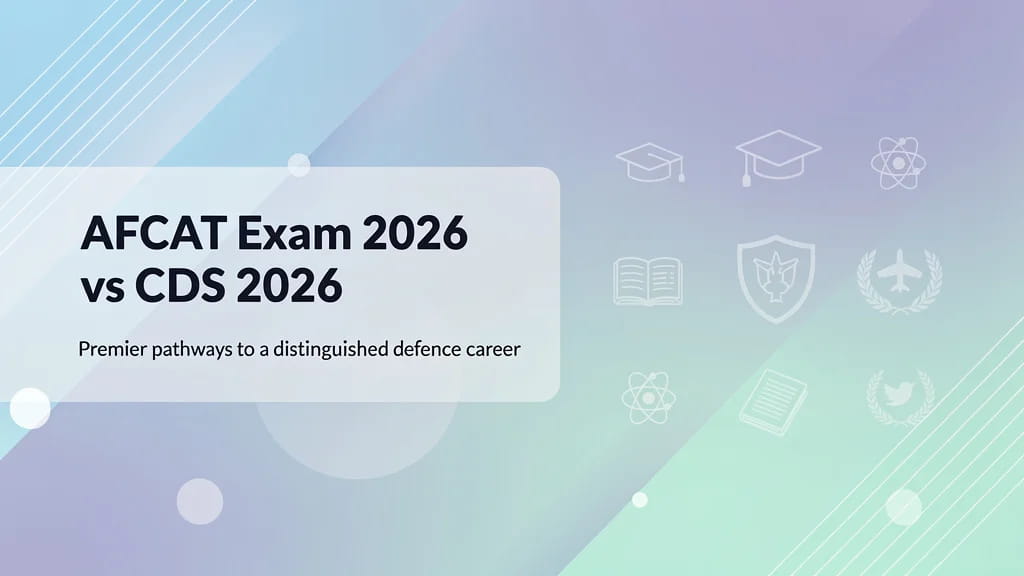Afcat Exam 2026 Vs Cds 2026 Compare Flying and Ground Duty 610978