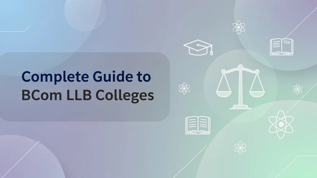 Complete Guide to Bcom Llb Colleges India Fees Eligibility 756315